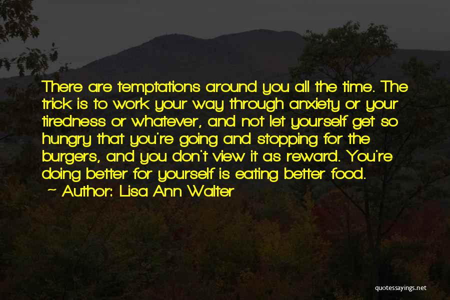 Not Stopping You Quotes By Lisa Ann Walter