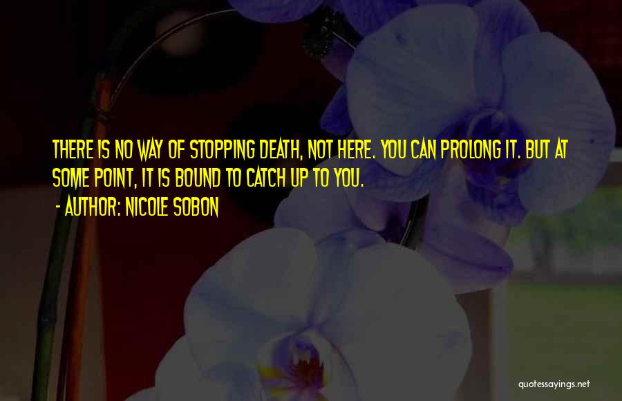 Not Stopping You Quotes By Nicole Sobon