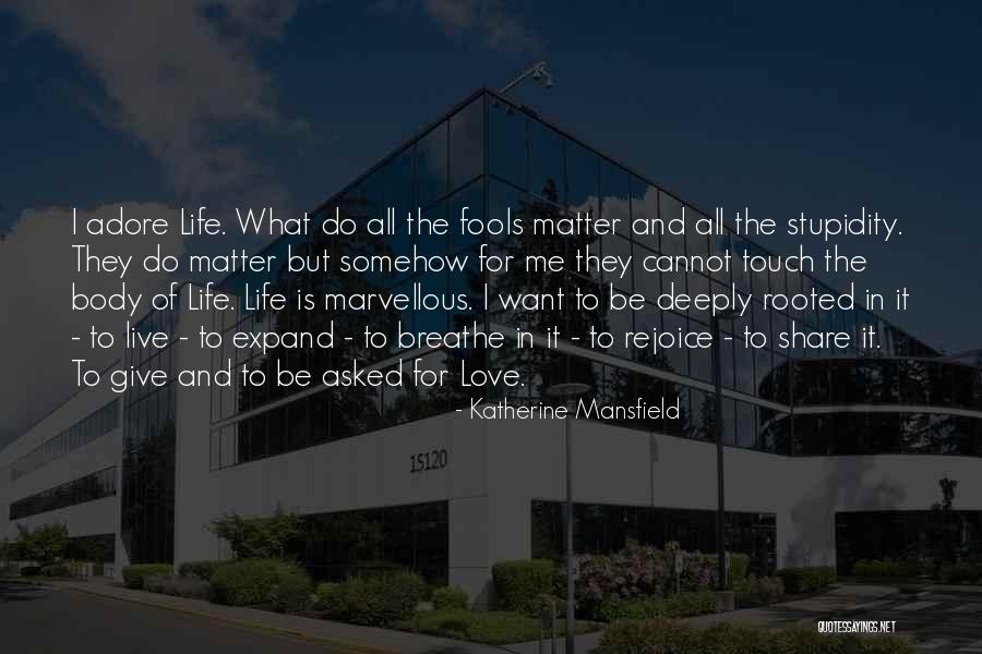 Not Stressing Life Quotes By Katherine Mansfield Not Stressing Life Quotes By Katherine Mansfield