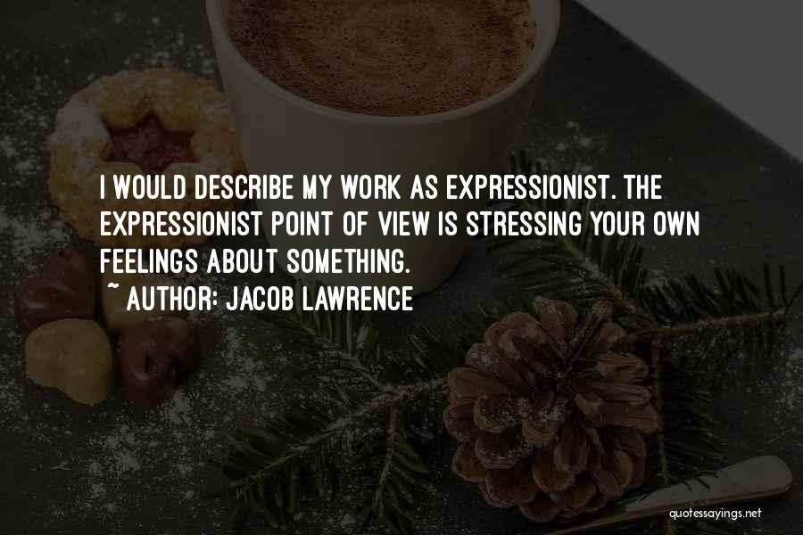 Not Stressing Over You Quotes By Jacob Lawrence