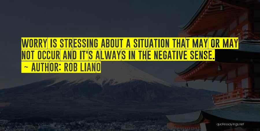 Not Stressing Over You Quotes By Rob Liano