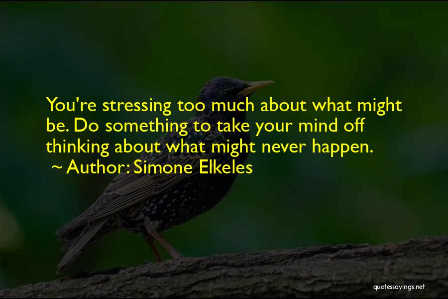 Not Stressing Over You Quotes By Simone Elkeles