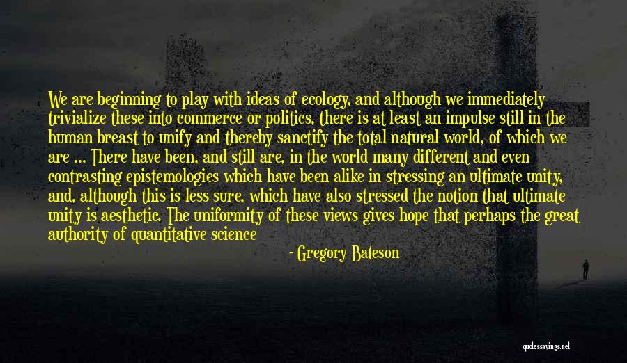 Not Stressing You Quotes By Gregory Bateson Not Stressing You Quotes By Gregory Bateson