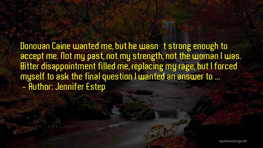 Not Strong Enough To Let Go Quotes By Jennifer Estep