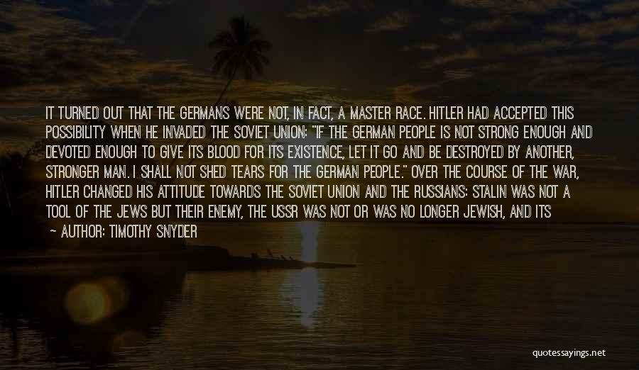 Not Strong Enough To Let Go Quotes By Timothy Snyder