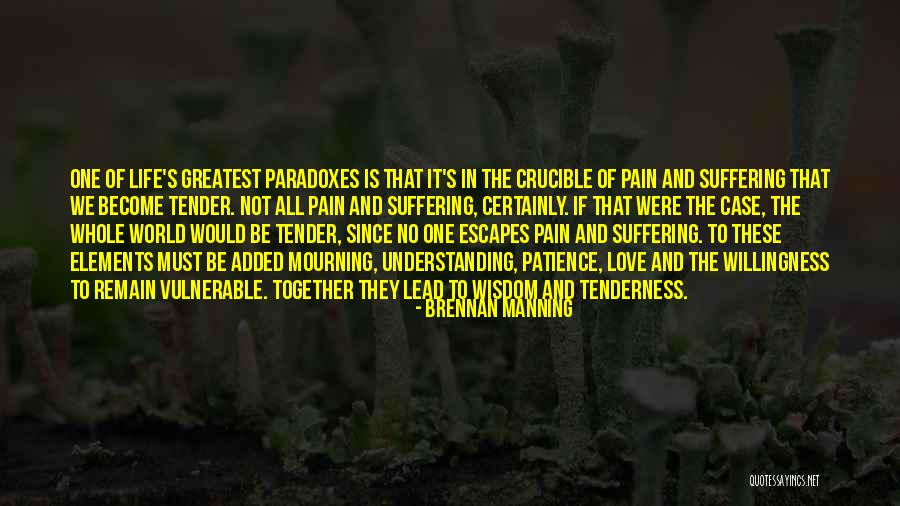 Not Suffering Quotes By Brennan Manning Not Suffering Quotes By Brennan Manning