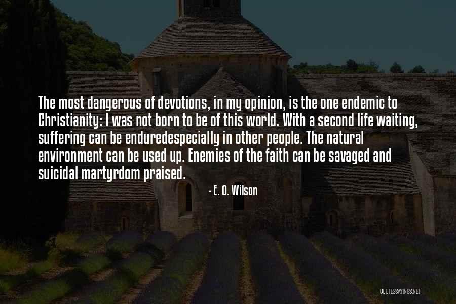 Not Suffering Quotes By E. O. Wilson Not Suffering Quotes By E. O. Wilson