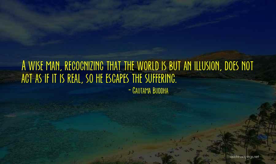 Not Suffering Quotes By Gautama Buddha