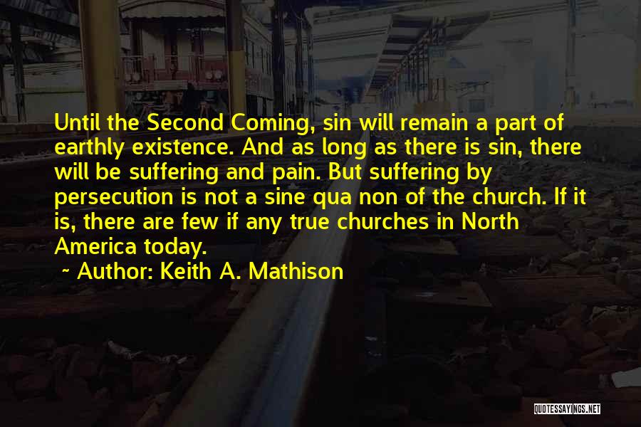 Not Suffering Quotes By Keith A. Mathison