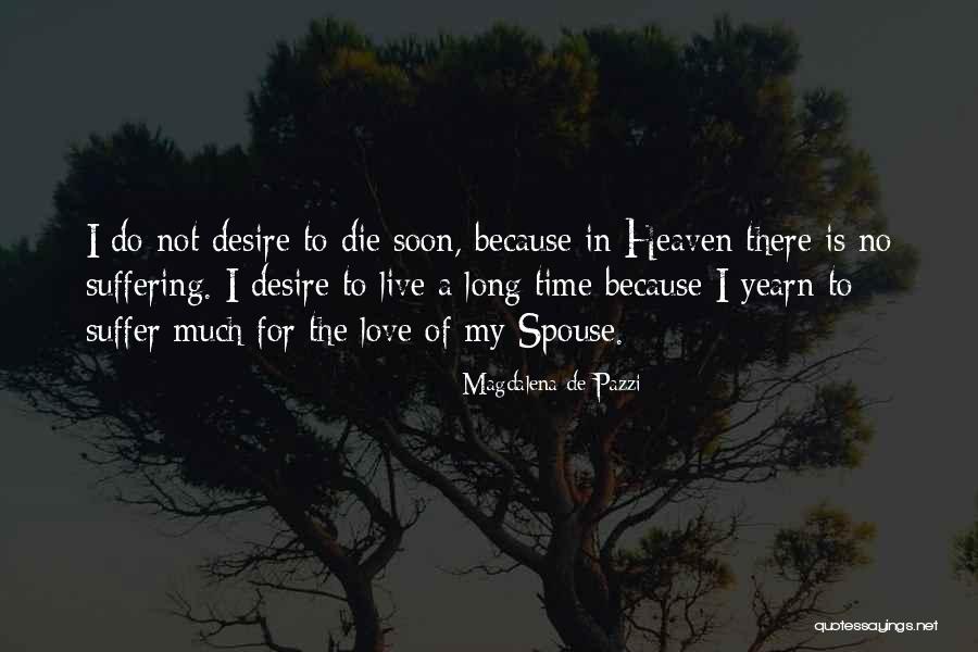 Not Suffering Quotes By Magdalena De Pazzi Not Suffering Quotes By Magdalena De Pazzi