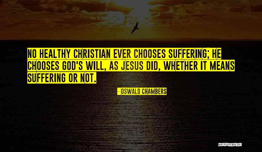 Not Suffering Quotes By Oswald Chambers Not Suffering Quotes By Oswald Chambers