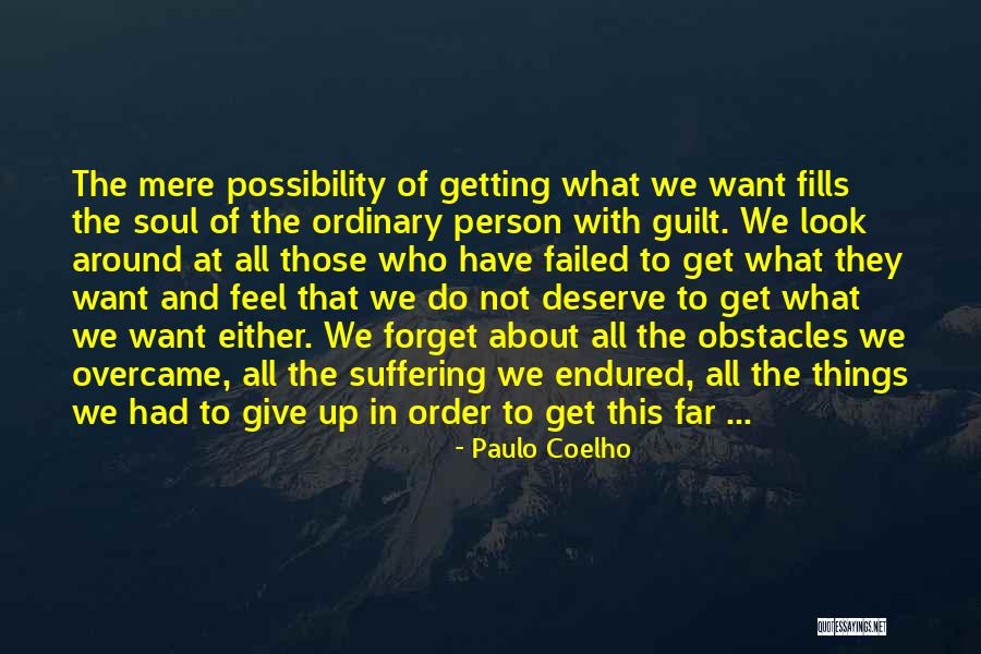 Not Suffering Quotes By Paulo Coelho Not Suffering Quotes By Paulo Coelho