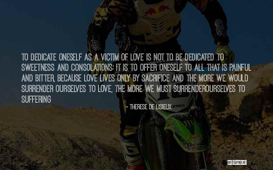 Not Suffering Quotes By Therese De Lisieux Not Suffering Quotes By Therese De Lisieux