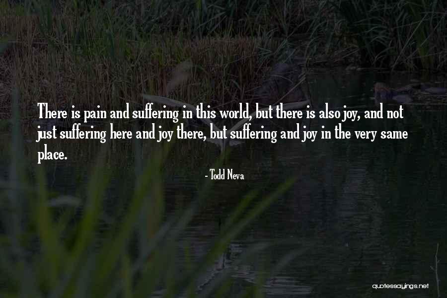 Not Suffering Quotes By Todd Neva