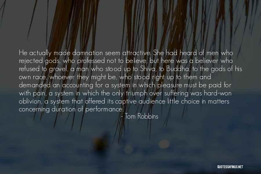 Not Suffering Quotes By Tom Robbins