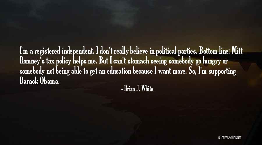 Not Supporting Me Quotes By Brian J. White Not Supporting Me Quotes By Brian J. White