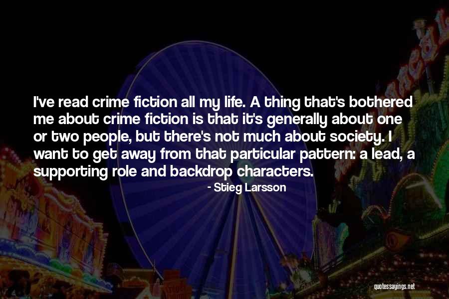 Not Supporting Me Quotes By Stieg Larsson Not Supporting Me Quotes By Stieg Larsson