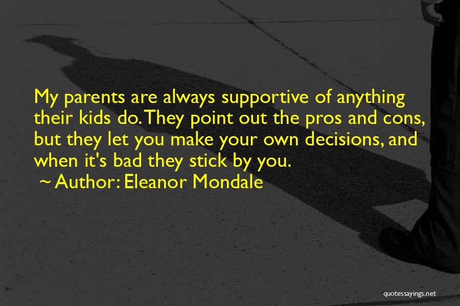 Not Supportive Parents Quotes By Eleanor Mondale