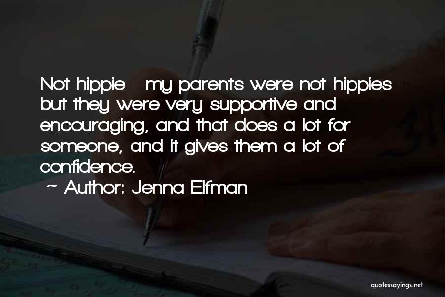 Not Supportive Parents Quotes By Jenna Elfman