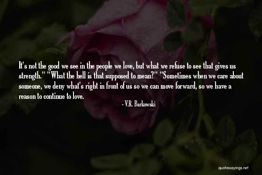 Not Supposed To Care Quotes By V.R. Barkowski Not Supposed To Care Quotes By V.R. Barkowski