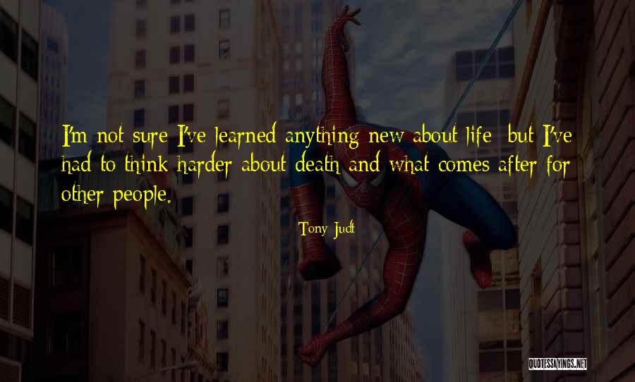 Not Sure About Anything Quotes By Tony Judt Not Sure About Anything Quotes By Tony Judt