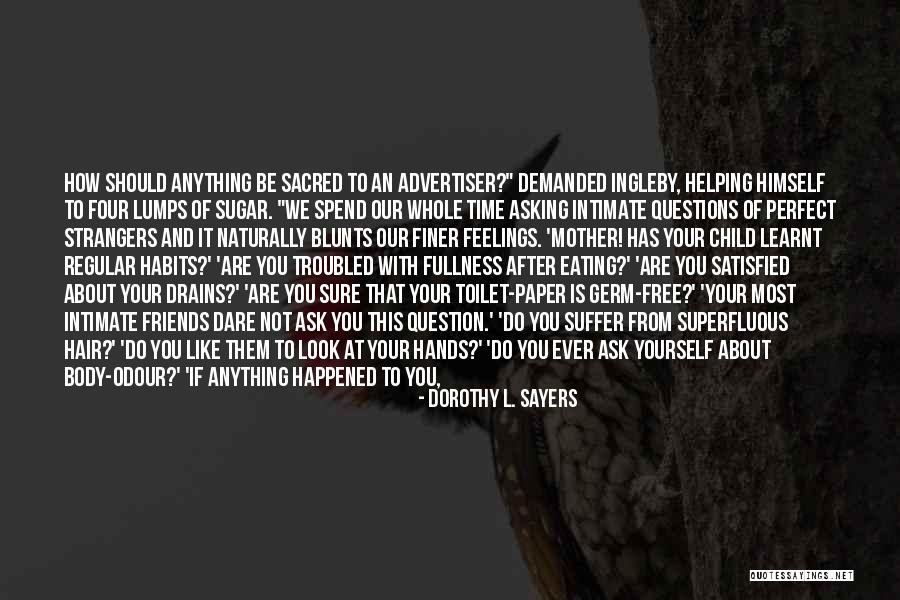 Not Sure About My Feelings Quotes By Dorothy L. Sayers