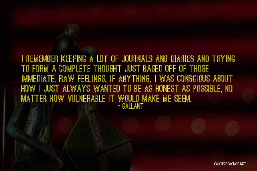Not Sure About My Feelings Quotes By Gallant Not Sure About My Feelings Quotes By Gallant