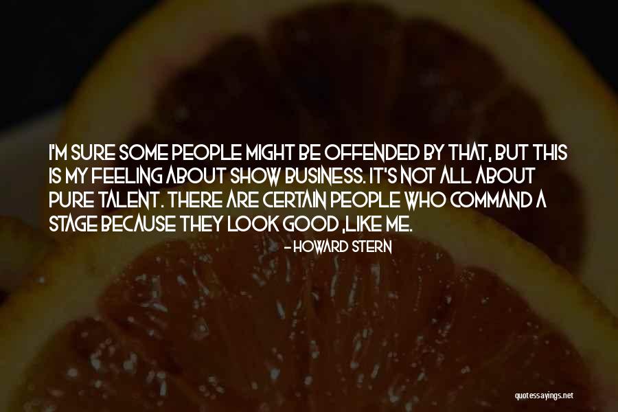 Not Sure About My Feelings Quotes By Howard Stern Not Sure About My Feelings Quotes By Howard Stern