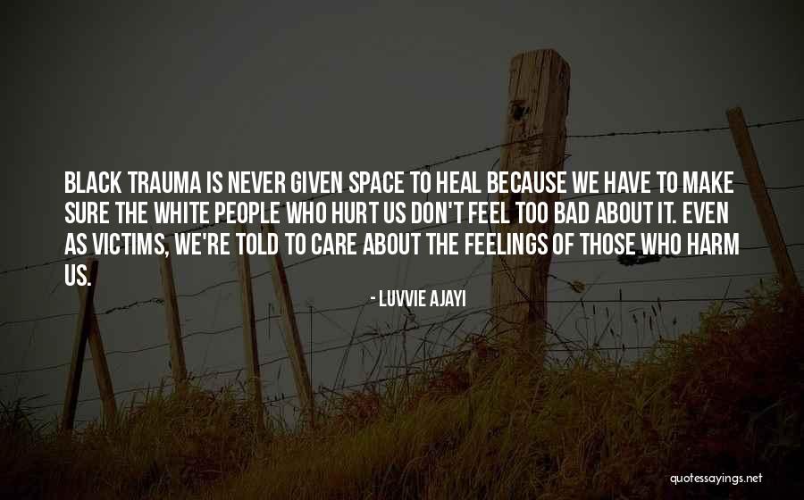 Not Sure About My Feelings Quotes By Luvvie Ajayi