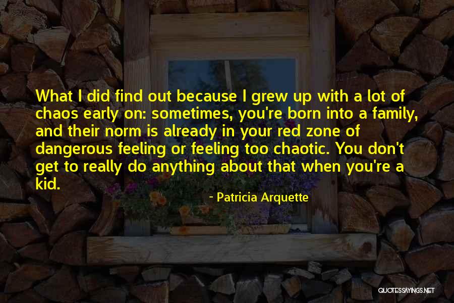 Not Sure About My Feelings Quotes By Patricia Arquette