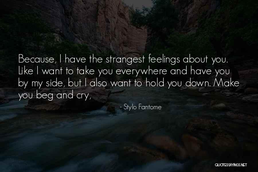 Not Sure About My Feelings Quotes By Stylo Fantome