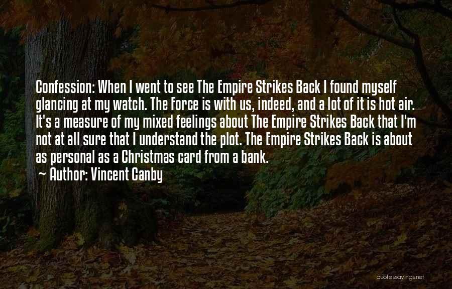 Not Sure About My Feelings Quotes By Vincent Canby