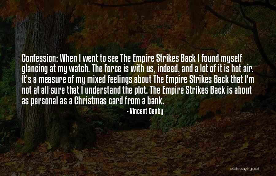 Not Sure About My Feelings Quotes By Vincent Canby Not Sure About My Feelings Quotes By Vincent Canby