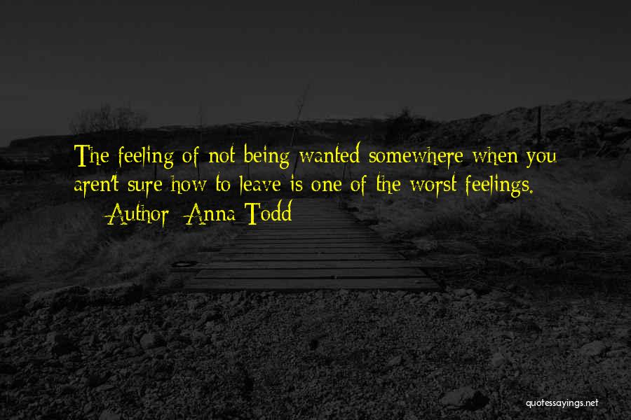 Not Sure Feelings Quotes By Anna Todd