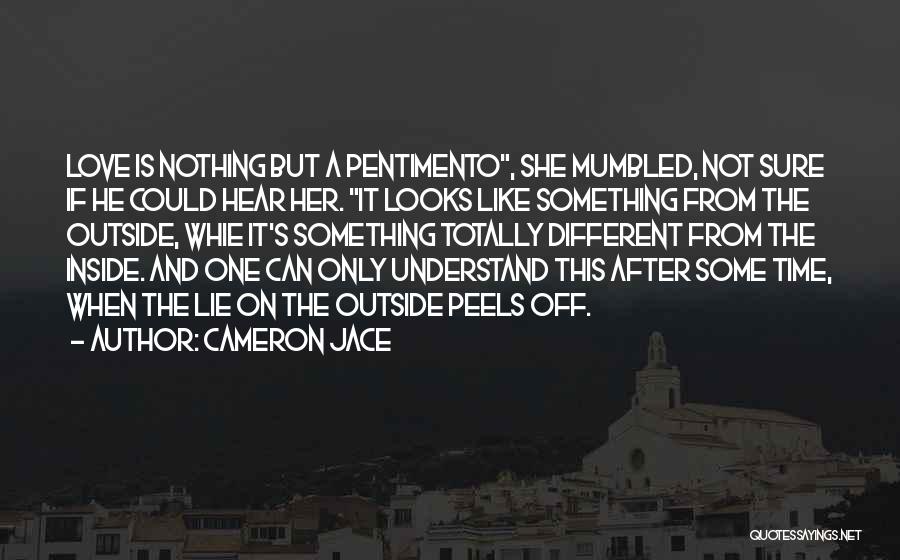 Not Sure Feelings Quotes By Cameron Jace