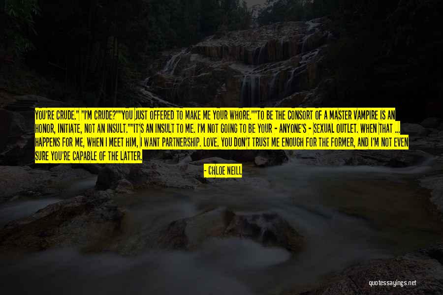 Not Sure For Love Quotes By Chloe Neill Not Sure For Love Quotes By Chloe Neill