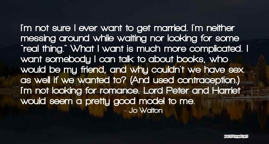 Not Sure For Love Quotes By Jo Walton Not Sure For Love Quotes By Jo Walton