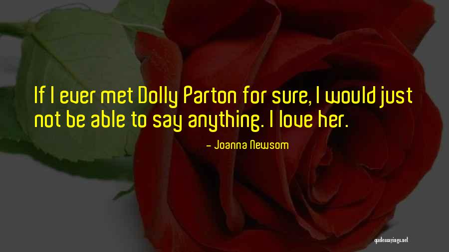 Not Sure For Love Quotes By Joanna Newsom Not Sure For Love Quotes By Joanna Newsom