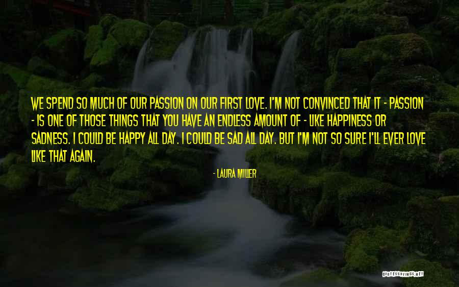 Not Sure For Love Quotes By Laura Miller Not Sure For Love Quotes By Laura Miller