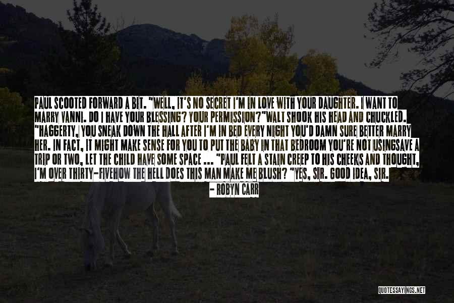 Not Sure For Love Quotes By Robyn Carr Not Sure For Love Quotes By Robyn Carr