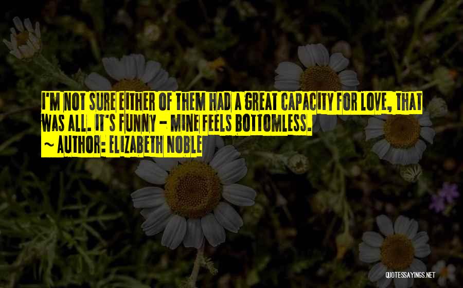Not Sure Funny Quotes By Elizabeth Noble Not Sure Funny Quotes By Elizabeth Noble