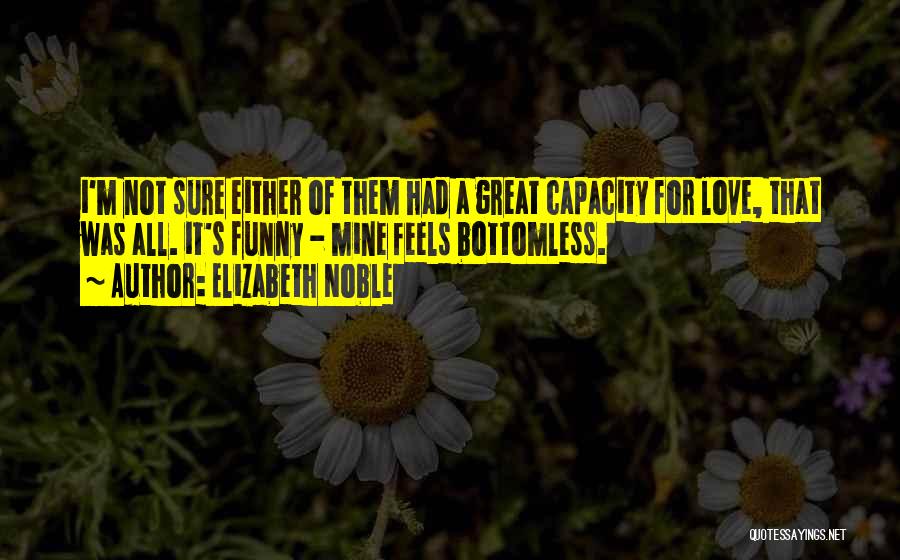 Not Sure Funny Quotes By Elizabeth Noble