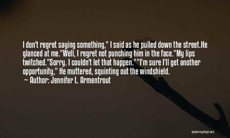 Not Sure Funny Quotes By Jennifer L. Armentrout