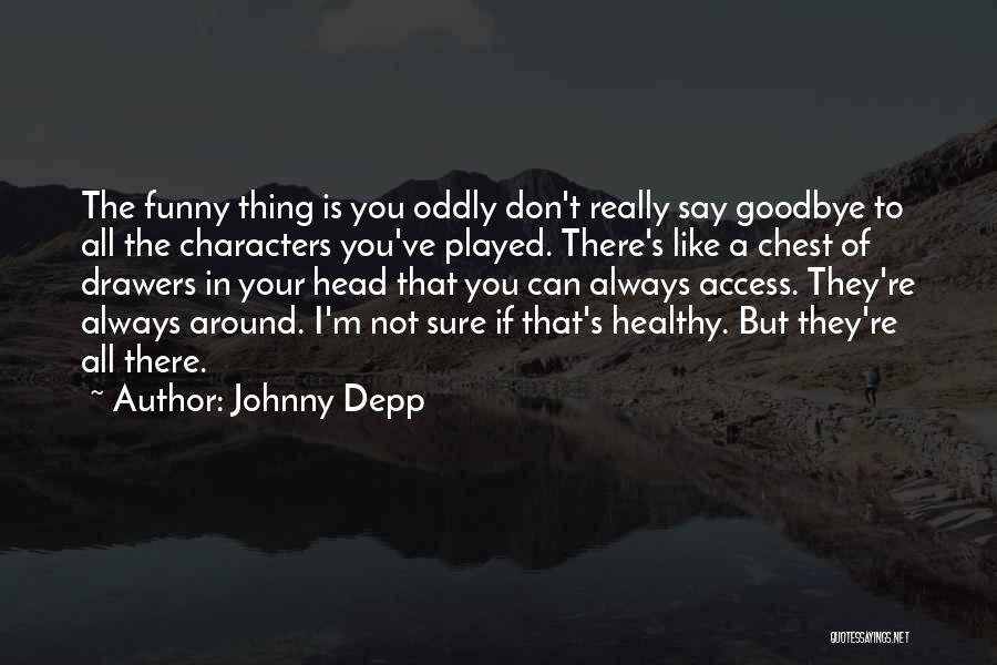 Not Sure Funny Quotes By Johnny Depp