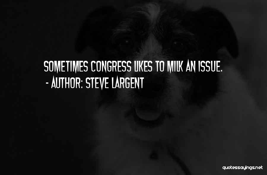 Not Sure If He Likes Me Quotes By Steve Largent
