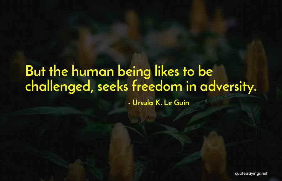 Not Sure If He Likes Me Quotes By Ursula K. Le Guin Not Sure If He Likes Me Quotes By Ursula K. Le Guin