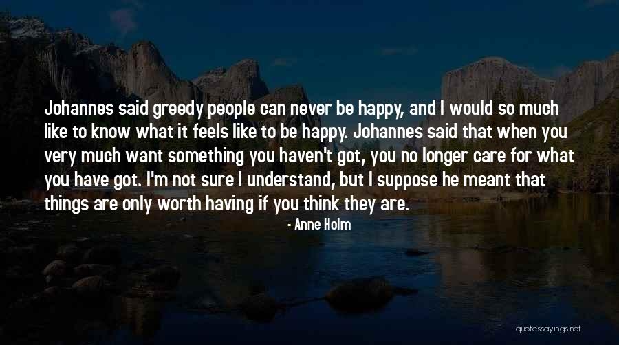 Not Sure If I Like You Quotes By Anne Holm Not Sure If I Like You Quotes By Anne Holm