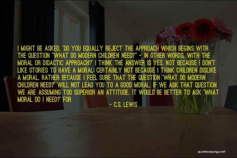 Not Sure If I Like You Quotes By C.S. Lewis Not Sure If I Like You Quotes By C.S. Lewis