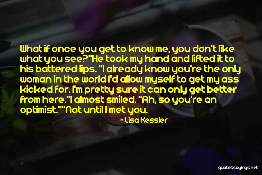 Not Sure If I Like You Quotes By Lisa Kessler Not Sure If I Like You Quotes By Lisa Kessler