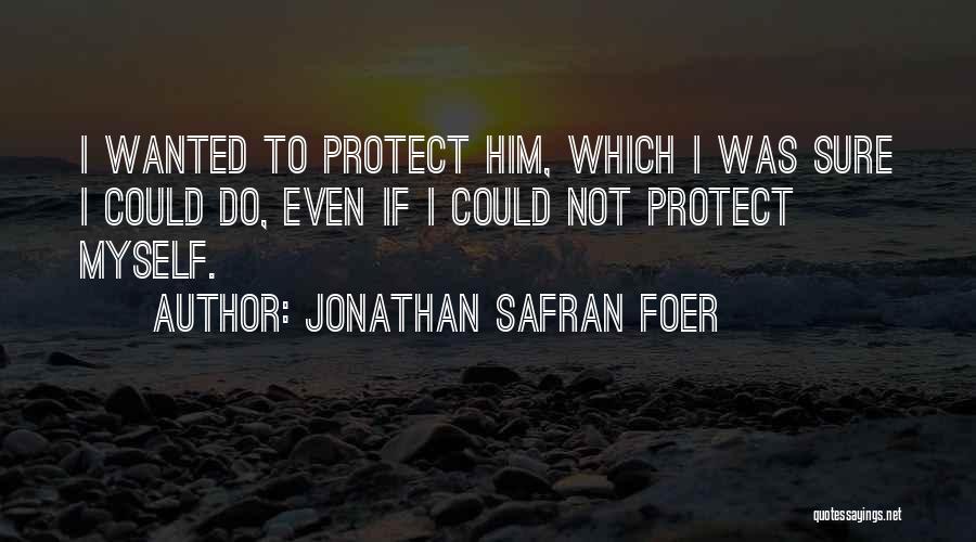 Not Sure If Quotes By Jonathan Safran Foer